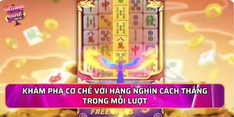Khám phá cơ chế với hàng nghìn cách thắng trong mỗi lượt