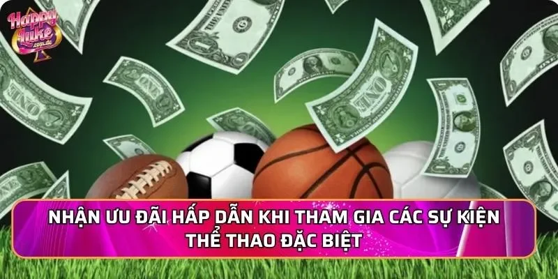 Nhận ưu đãi hấp dẫn khi tham gia các sự kiện thể thao đặc biệt