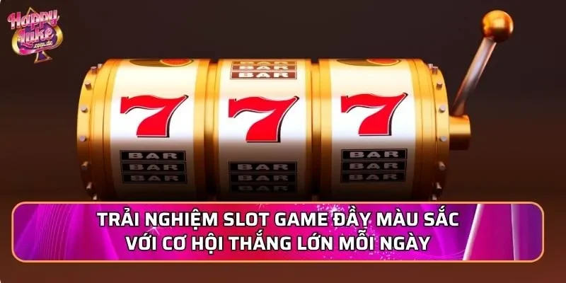 Trải nghiệm slot game đầy màu sắc với cơ hội thắng lớn mỗi ngày